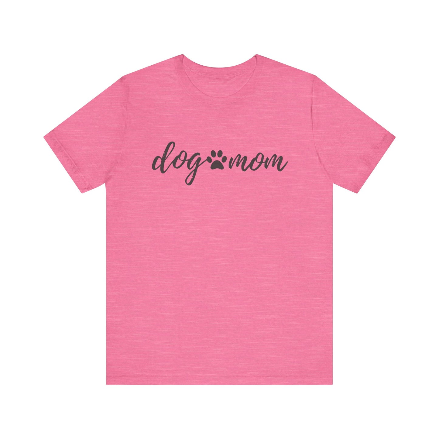 Dog Mom Unisex Tee - Casual Animal Lover Shirt, Gift for Dog Owners, Pet Lovers Apparel, Animal Rescue Fundraiser, Fun Everyday Wear