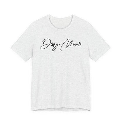 Dog Mom Tee Shirt | Unisex Graphic Tee | White Bella Canvas 3001 | XS–5XL