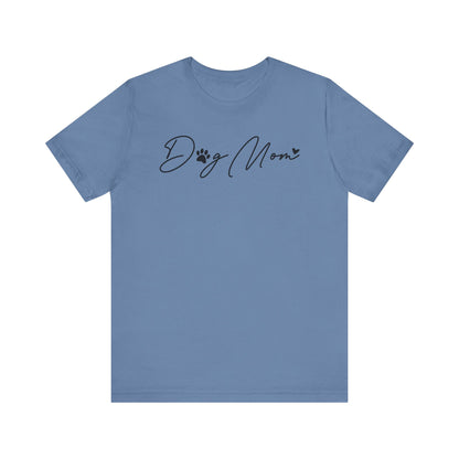 Dog Mom Tee Shirt | Unisex Graphic Tee | White Bella Canvas 3001 | XS–5XL