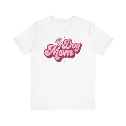 Dog Mom Shirt | Unisex Graphic Tee | White Bella Canvas 3001 | XS–5XL