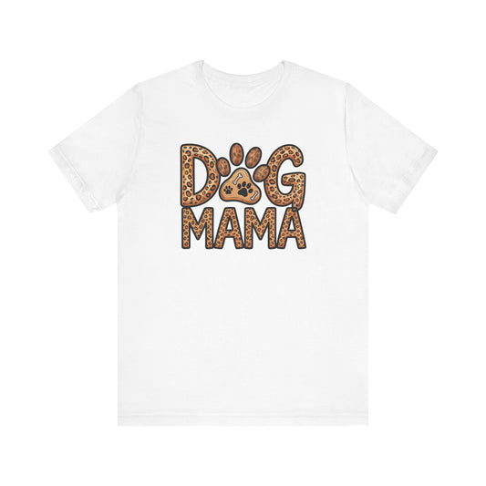 Dog Mama Shirt | Unisex Graphic Tee | White Bella Canvas 3001 | XS–5XL