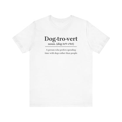 Dogtrovert Shirt | Unisex Graphic Tee | White Bella Canvas 3001 | XS–5XL