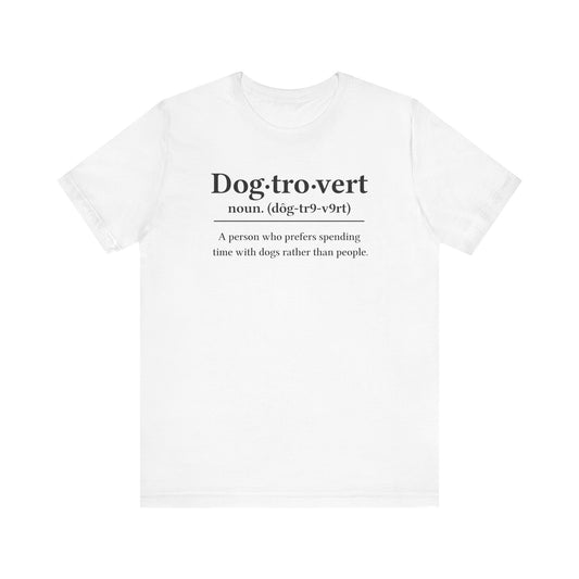 Dogtrovert Shirt | Unisex Graphic Tee | White Bella Canvas 3001 | XS–5XL
