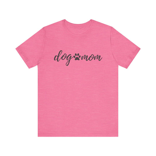 Dog Mom Unisex Tee - Casual Animal Lover Shirt, Gift for Dog Owners, Pet Lovers Apparel, Animal Rescue Fundraiser, Fun Everyday Wear